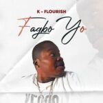 K-Flourish – Fagbo Yo | 36NG