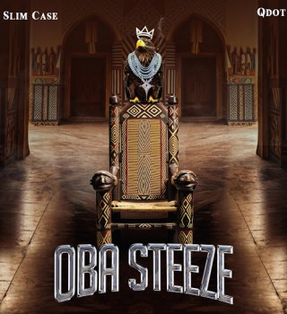 Slimcase – Oba Steeze ft Qdot