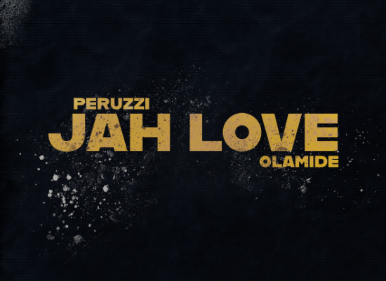 Peruzzi Ft. Olamide – Jah Love